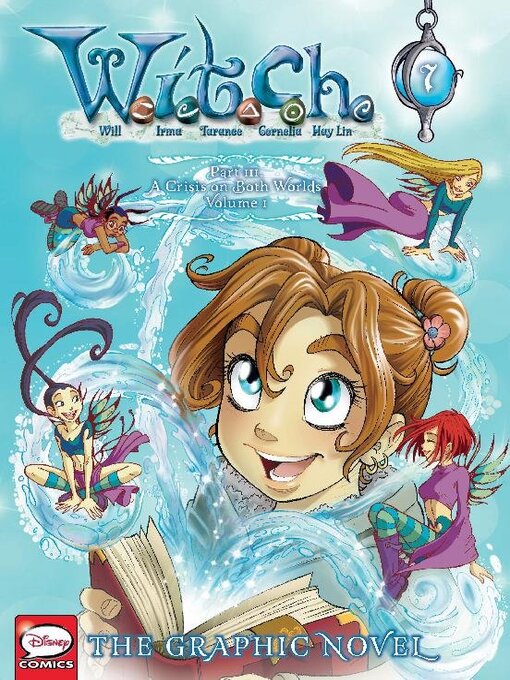 Title details for W.I.T.C.H., Part III, Volume 1 by Disney Book Group, LLC - Available